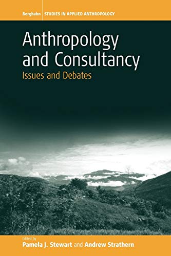 Stock image for Anthropology and Consultancy: Isses and Debates for sale by N. Fagin Books