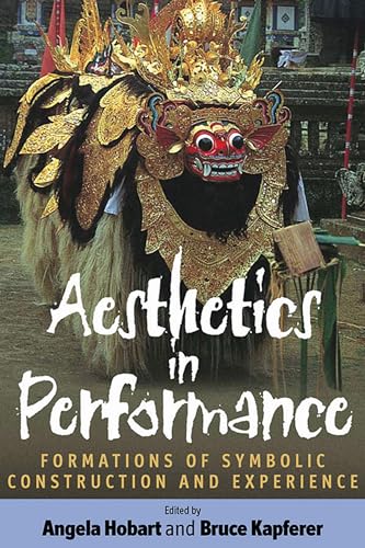 Imagen de archivo de Aesthetics in Performance: Formations of Symbolic Construction and Experience a la venta por ThriftBooks-Atlanta