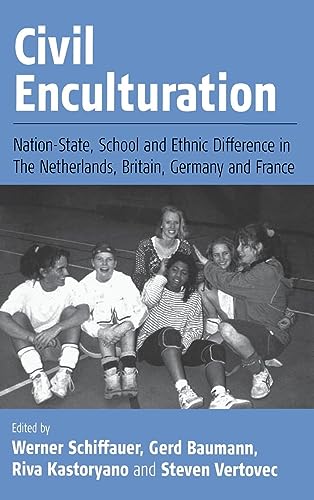 Imagen de archivo de Civil Enculturation: Nation-State, School and Ethnic Difference in The Netherlands, Britain, Germany, and France a la venta por Y-Not-Books