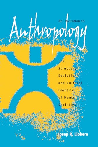 Stock image for Invitation to Anthropology: The Structure, Evolution & Cultural Identity of Human Societies. for sale by Powell's Bookstores Chicago, ABAA