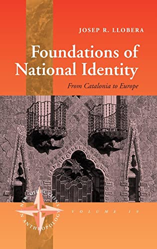 Imagen de archivo de Foundations of National Identity: From Catalonia to Europe (19) (New Directions in Anthropology, 19) a la venta por WorldofBooks