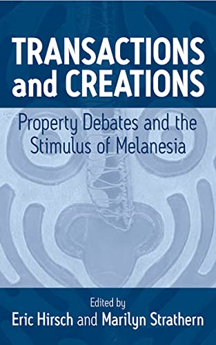 Beispielbild fr Transactions and Creations: Property Debates and the Stimulus of Melanesia zum Verkauf von N. Fagin Books