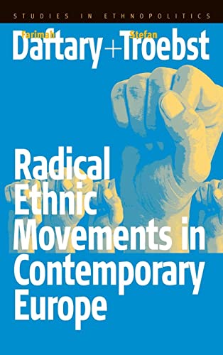 9781571816221: Radical Ethnic Movements in Contemporary Europe (3) (Ethnopolitics, 3)