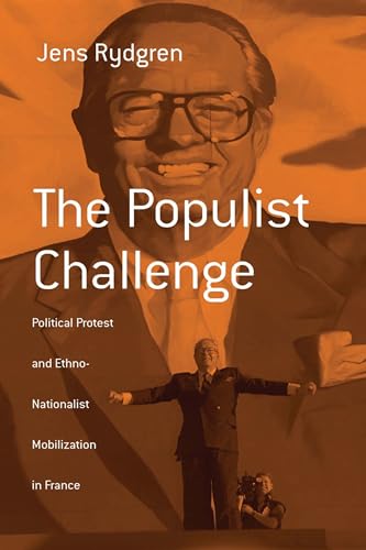 Beispielbild fr The Populist Challenge: Political Protest and Ethno-Nationalist Mobilization in France zum Verkauf von ThriftBooks-Atlanta