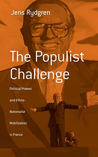 Stock image for The Populist Challenge: Political Protest and Ethno-Nationalist Mobilization in France for sale by ThriftBooks-Atlanta