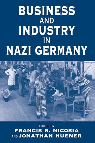 9781571816542: Business and Industry in Nazi Germany: 2 (Vermont Studies on Nazi Germany and the Holocaust, 2)