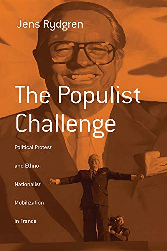 Stock image for The Populist Challenge: Political Protest and Ethno-Nationalist Mobilization in France (Berghahn Monographs in French Studies, 1) for sale by MindFair