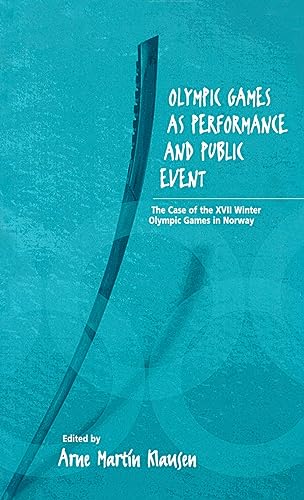 Olympic Games As Performance and Public Event: The Case of the XVII Winter Olympic Games in Norwa...