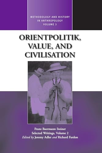Imagen de archivo de Orientpolitik, Value, and Civilization (Methodology & History in Anthropology) a la venta por HPB-Diamond