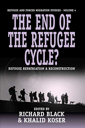 Beispielbild fr The End of the Refugee Cycle? Refugee Repatriation and Reconstruction: 4 (Forced Migration, 4) zum Verkauf von WorldofBooks