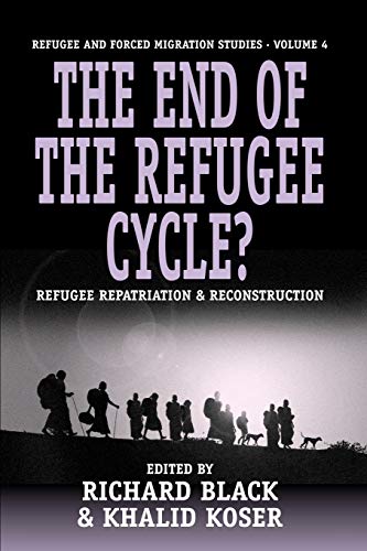 9781571817150: The End of the Refugee Cycle? Refugee Repatriation and Reconstruction: 4 (Forced Migration, 4)
