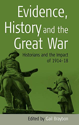 9781571817242: Evidence, History and the Great War: Historians and the Impact of 1914-18