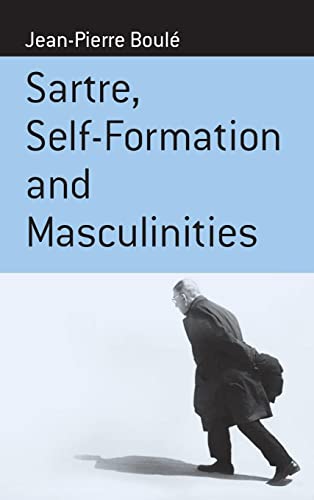 Beispielbild fr Sartre, Self-Formation & Masculinities. zum Verkauf von Powell's Bookstores Chicago, ABAA