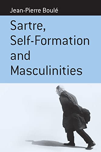 9781571817433: Sartre, Self-formation and Masculinities: 4 (Berghahn Monographs in French Studies, 4)