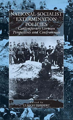 9781571817501: National Socialist Extermination Policies (2): Contemporary German Perspectives and Controversies (War and Genocide, 2)