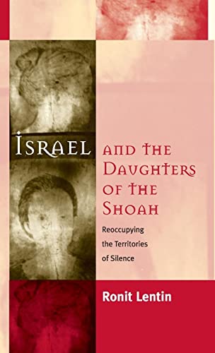Stock image for Israel & the Daughters of Shoah: Reoccupying the Territories of Silence. for sale by Powell's Bookstores Chicago, ABAA