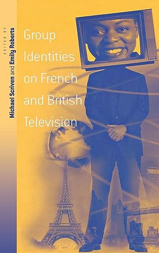 Beispielbild fr Group Identities on French and British Television zum Verkauf von Better World Books