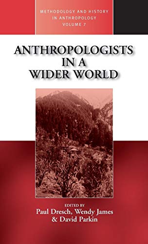 Imagen de archivo de Anthropologists in a Wider World Essays on Field Research 7 Methodology History in Anthropology, 7 a la venta por PBShop.store US