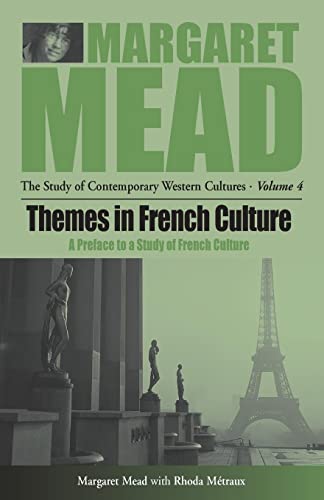 Beispielbild fr Themes in French Culture: A Preface to a Study of French Community (Margaret Mead: the Study of Contemporary Western Cultures (Paper)) zum Verkauf von Books From California