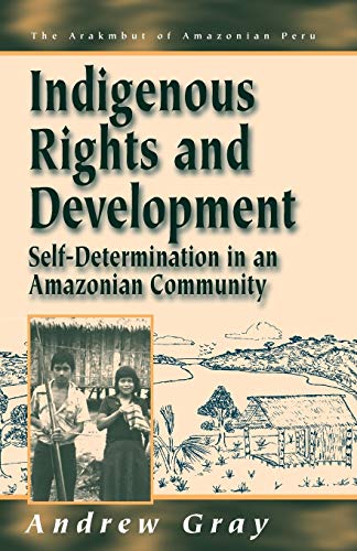9781571818379: Indigenous Rights and Development: Self-Determination in an Amazonian Community