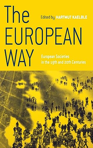 Imagen de archivo de The European Way : European Societies in the 19th and 20th Centuries a la venta por Better World Books