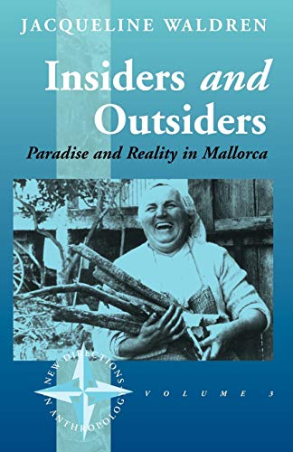 Stock image for Insiders and Outsiders : Paradise and Reality in Mallorca for sale by Better World Books