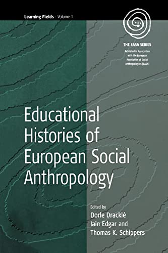 Beispielbild fr Educational Histories of European Social Anthropology (EASA Series) zum Verkauf von Powell's Bookstores Chicago, ABAA