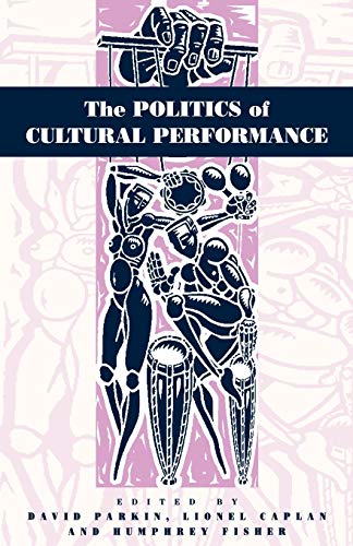 Imagen de archivo de The Politics of Cultural Performance. a la venta por N. Fagin Books