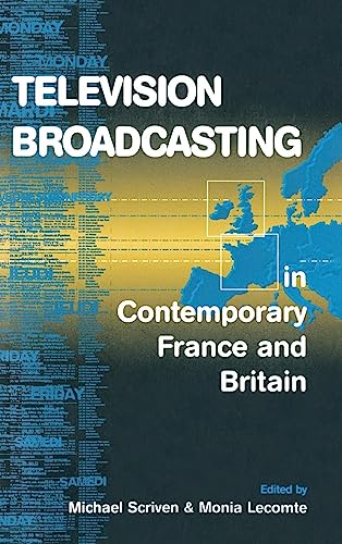 9781571819468: Television Broadcasting in Contemporary France and Britain