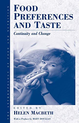 Beispielbild fr Food Preferences and Taste: Continuity and Change (Anthropology of Food & Nutrition) zum Verkauf von AwesomeBooks