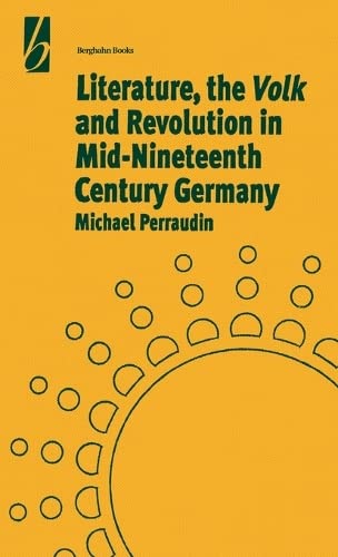9781571819895: LITERATURE, THE 'VOLK' AND THE REVOLUTION IN MID-19TH CENTURY GERMANY