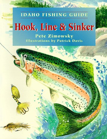 Stock image for Idaho Fishing Guide: Hook, Line & Sinker for sale by Isle of Books