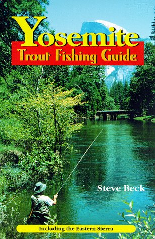 Beispielbild fr Yosemite: Trout Fishing Guide zum Verkauf von SecondSale