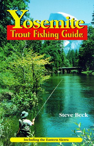 Stock image for Yosemite: Trout Fishing Guide for sale by Jenson Books Inc