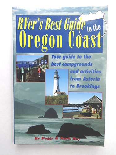 Stock image for RVer's Best Guide to the Oregon Coast: Your Guide to the Best Campgrounds and Activities from Astoria to Brookings for sale by SecondSale