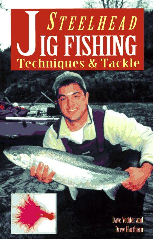 Imagen de archivo de Steelhead Jig Fishing Techniques & Tackle a la venta por St Vincent de Paul of Lane County