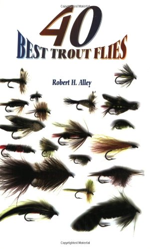 Stock image for 40 Best Trout Flies for sale by ThriftBooks-Atlanta