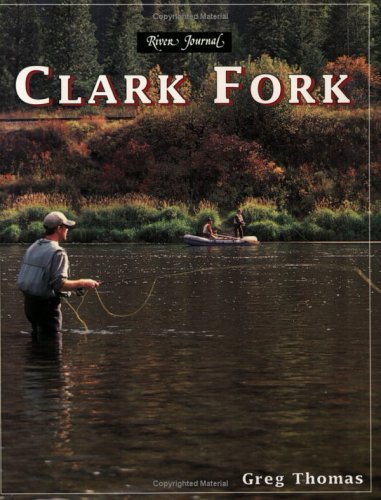 Clark Fork River (9781571880918) by Thomas, Greg