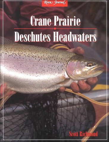 Stock image for Crane Prairie: Deschutes Headwater for sale by Vashon Island Books