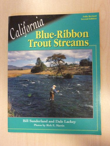 Beispielbild fr California Blue-Ribbon Trout Streams (Blue-Ribbon Fly Fishing Guides) zum Verkauf von Village Books and Music