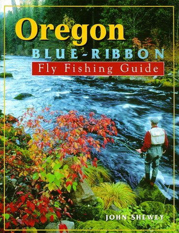 Beispielbild fr Oregon Blue-Ribbon Fly Fishing Guide zum Verkauf von The Book Shelf