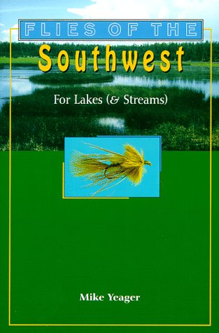 Beispielbild fr Flies of the Southwest for Lakes and Streams zum Verkauf von ThriftBooks-Atlanta