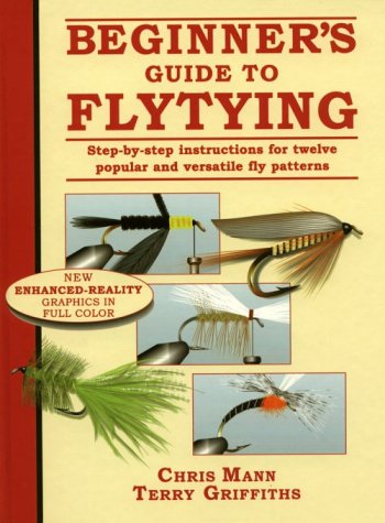 Stock image for Beginner's Guide to Flytying: Step-by-Step instructions for twelve popular and versatile fly patterns for sale by Prairie Creek Books LLC.