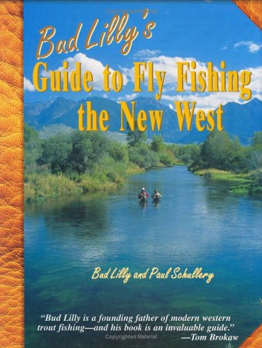 Imagen de archivo de Bud Lilly's Guide to Fly Fishing the New West a la venta por Mainly Books