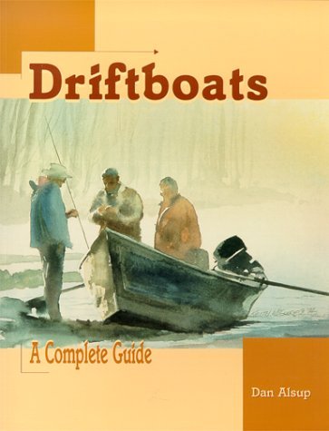 9781571881892: Driftboats: A Complete Guide