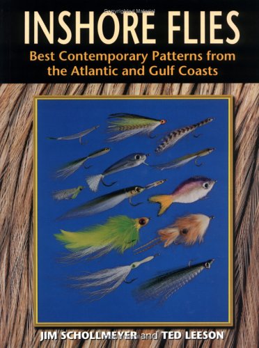 Stock image for Inshore Flies: Best Contemporary Patterns from the Atlantic and Gulf Coasts for sale by Wonder Book