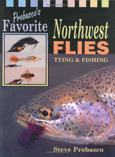 Beispielbild fr Probasco's Favorite Northwest Flies zum Verkauf von Idaho Youth Ranch Books