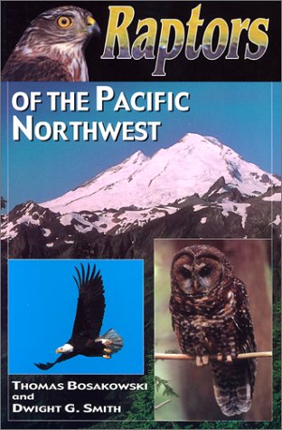 Beispielbild fr Raptors of the Pacific Northwest zum Verkauf von SecondSale