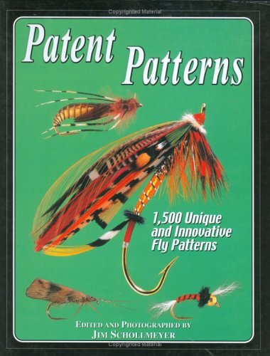 Patent Patterns 1,500 Unique and Innovative Fly Patterns SIGNED COPY