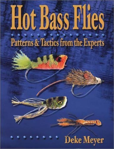 Stock image for Hot Bass Flies: Patterns & Tactics from the Experts for sale by ThriftBooks-Dallas